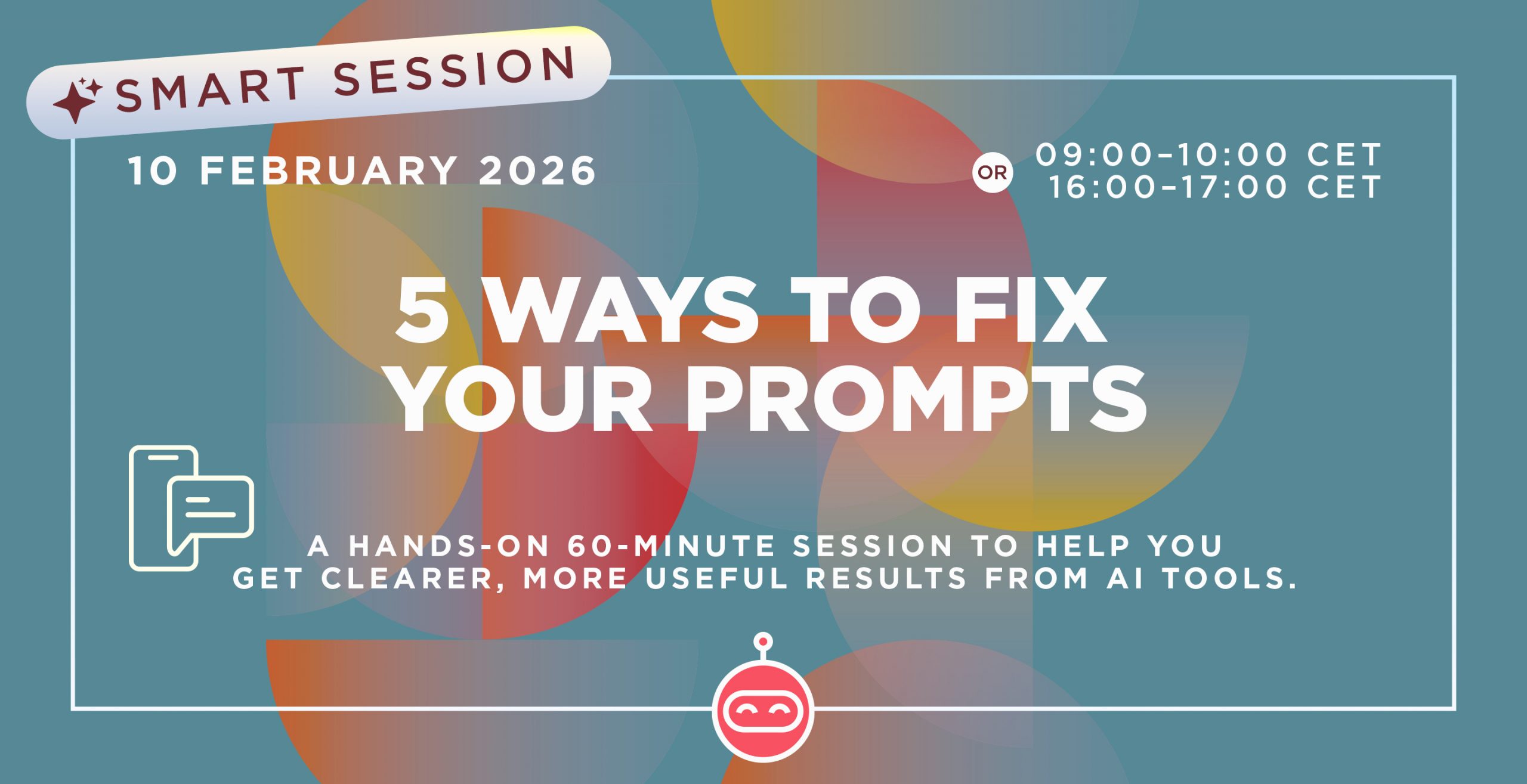 SMART SESSION: 5 WAYS TO FIX YOUR PROMPTS