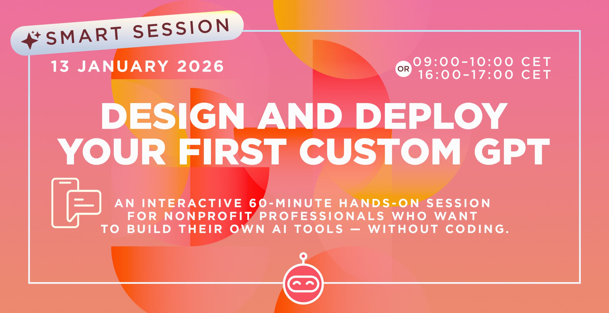 SMART SESSION: Design and Deploy Your First Custom GPT